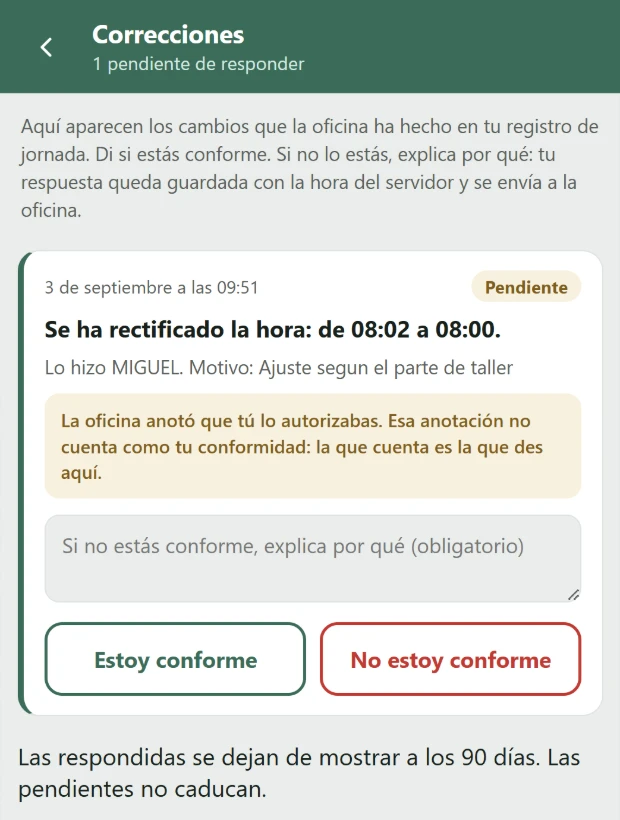 Pantalla de correcciones: la oficina ha rectificado una hora de entrada, con el motivo, y los botones de estoy conforme y no estoy conforme